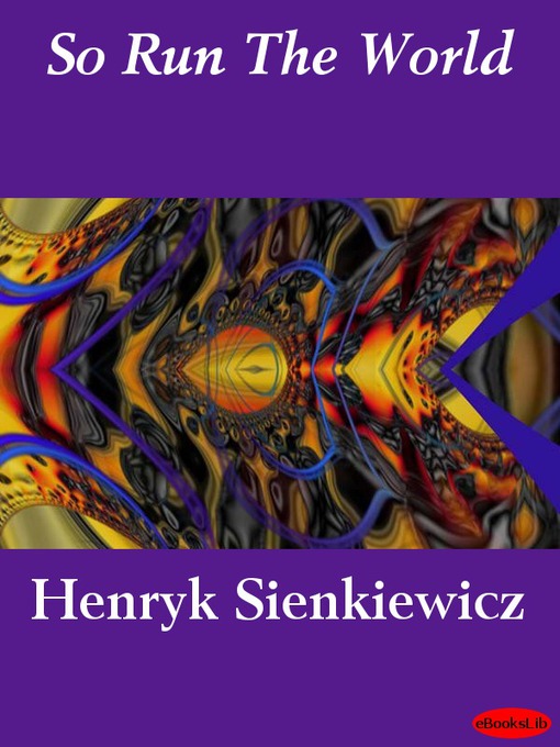 Title details for So Run The World by Henryk Sienkiewicz - Available